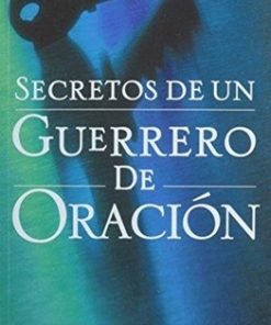Secretos De Un Guerrero De Oración - Derek Prince