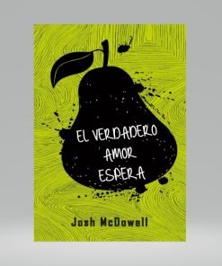 El verdadero Amor Espera - Josh McDowell