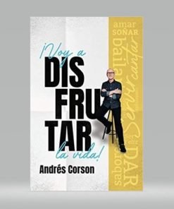 Voy a disfrutar la vida - Andrés Corson