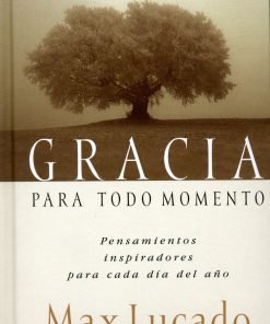Gracia para todo momento - Max Lucado