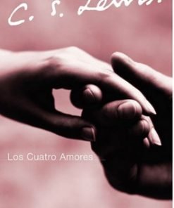 Los cuatro amores - C.S Lewis