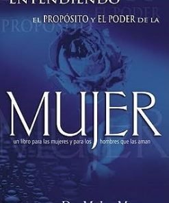Entendiendo el propósito y el poder de la mujer - Myles Munroe