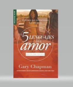Los cinco lenguajes del amor edición para solteros (Bolsilibro) Gary Chapman