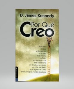 ¿Por qué creo? - James Kennedy