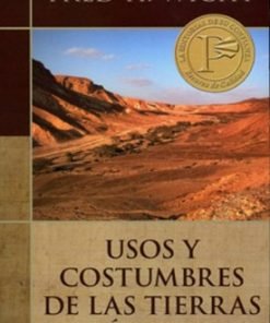 Usos y costumbre de las tierras bíblicas - Fred Wight