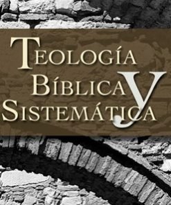 Teología bíblica y sistemática - Myer Pearlman