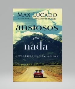 Ansiosos por nada - Max lucado