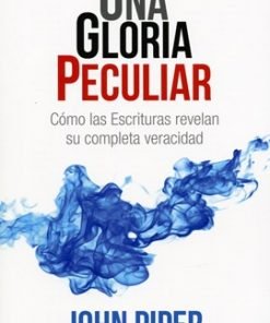 Una gloria peculiar - John Piper