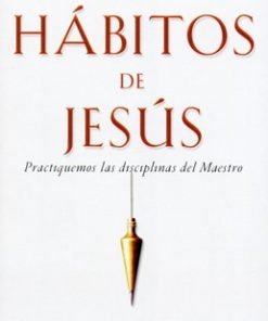 Los hábitos de Jesús (bolsilibro) - Jay Dennis