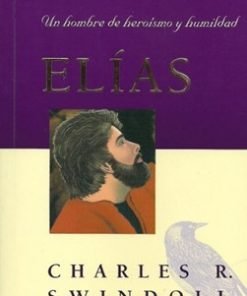 Elías, un hombre de heroísmo y humildad (Bolsilibro) - Charles Swindoll