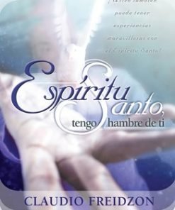 Espíritu Santo, tengo hambre de ti - Claudio Freidzon