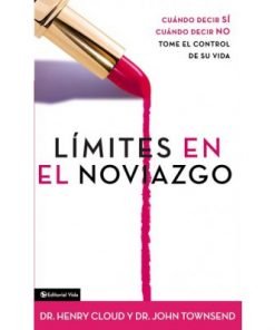 Límites En El Noviazgo - Henry Cloud , John Townsend