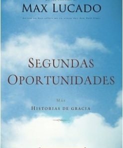 Segundas oportunidades - Max Lucado