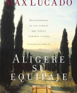 Aligere su equipaje - Max Lucado