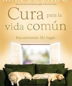 Cura para la vida común - Max Lucado