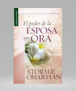 El poder de la esposa que ora (Bolsilibro) - Stormie Omartian