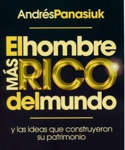 El Hombre más Rico del Mundo - Andres Panasiuk
