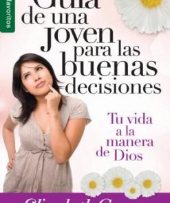 Guía de una joven para las buenas decisiones (Bolsilibro) - Elizabeth George