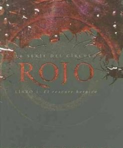 Rojo: La serie del circulo - El rescate heroico / Libro 2 - Ted Dekker