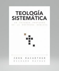 Teologia Sistematica (Manual de estudio) - John MacArthur, Richard Mayhue