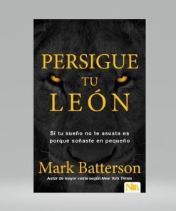 Persigue tu león - Mark Batterson