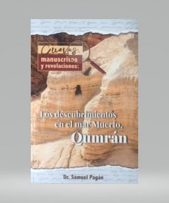 Los Descubrimientos En El Mar Muerto, Qumran - Samuel Pagán