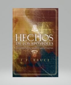 Hechos de los Apóstoles - F.F. Bruce