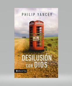 Desilusión con Dios - Philip Yancey (Bolsilibro)
