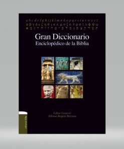 Gran diccionario enciclopédico de la Biblia - Alfonso Ropero