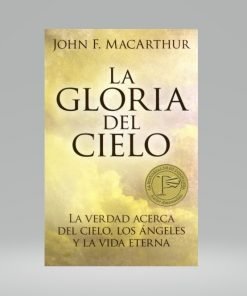 La gloria del cielo - John MacArthur (Bolsilibro)
