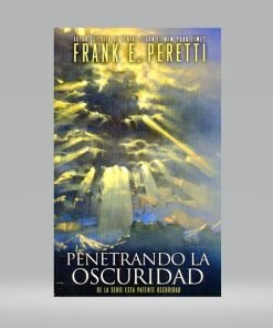 Penetrando la oscuridad - Frank E. Peretti (Bolsilibro)