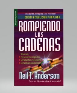 Rompiendo las cadenas - Neil T. Anderson (Bolsilibro)