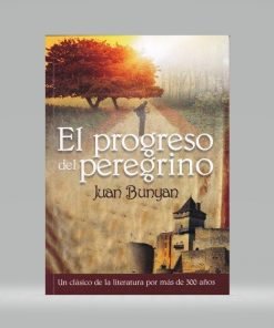 El Progreso del peregrino - Juan Bunyan