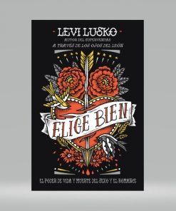 Elige bien - Levi Lusko