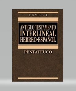 Antiguo Testamento Interlineal Pentateuco Tomo 1 Hebreo-Español