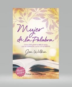 Mujer de la palabra - Jen Wilkin