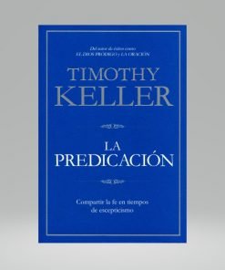 La Predicación - Timothy Keller