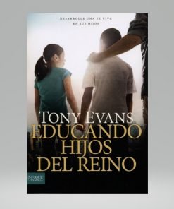 Educando Hijos del Reino - Tony Evans