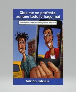 Dios me ve perfecto, aunque todo lo hago mal - Adrián Intrieri