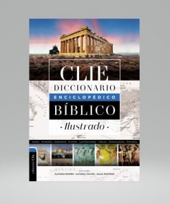 Diccionario Enciclopédico Bíblico Ilustrado CLIE- Nueva Presentación