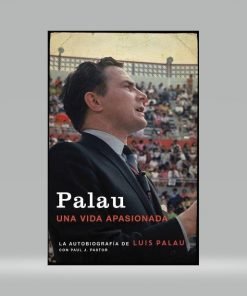 Palau, Una vida apasionada