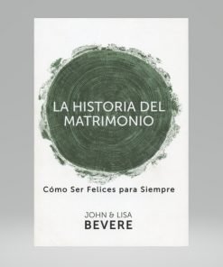 La Historia del Matrimonio - John & Lisa Bevere