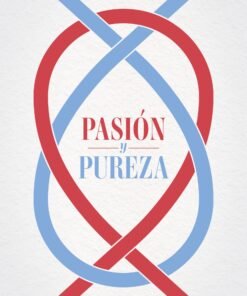Pureza y Pasión - Elisabeth Elliot