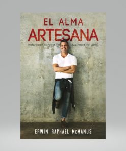 El Alma Artesana - Erwin Raphael McManus