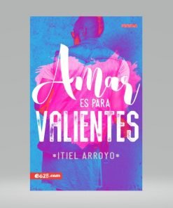 Amar es para valientes - Itiel Arroyo