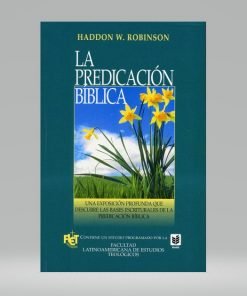La predicación Biblica - Robinson Haddon W.