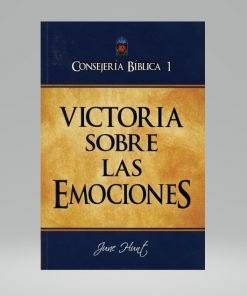 Consejería Bíblica 1 - Victoria sobre las emociones - June Hunt