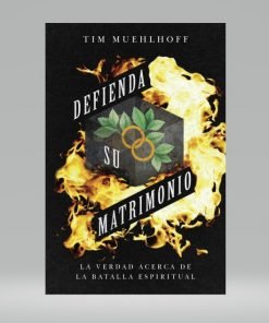 Defienda Su Matrimonio - Tim Muehlhoff