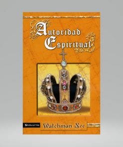 Autoridad Espiritual - Watchman Nee