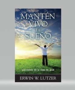 Mantén vivo tú sueño (Bolsilibro) - Erwin W. Lutzer